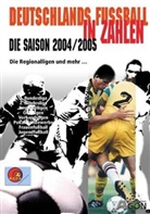Deutschlands Fußball in Zahlen, Die Saison 2004/2005