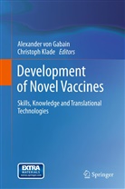 Alexander Von Gabain, Klade, Klade, Christoph Klade, Alexande von Gabain, Alexander von Gabain - Development of Novel Vaccines