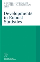 Rudolf Dutter, Pete Filzmoser, Peter Filzmoser, Ursula Gather, Ursula Gather et al, Peter Rousseeuw... - Developments in Robust Statistic