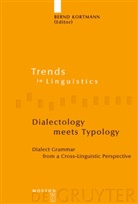 Bern Kortmann, Bernd Kortmann - Dialectology meets Typology