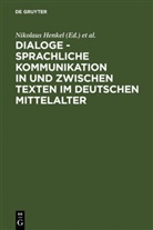 Nigel F Palmer, Marti H Jones, Martin H Jones, Nikolaus Henkel, Martin H. Jones, Nigel F. Palmer - Dialoge - Sprachliche Kommunikation in und zwischen Texten im deutschen Mittelalter