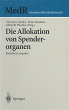 Christian Dierks, Pete Neuhaus, Peter Neuhaus, Albrecht Wienke - Die Allokation von Spenderorganen