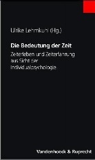Ulrike Lehmkuhl, Ulrik Lehmkuhl, Ulrike Lehmkuhl - Die Bedeutung der Zeit