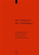 Helmut Castritius, Diete Geuenich, Dieter Geuenich, Matthias Werner - Die Frühzeit der Thüringer