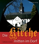 Eberhard Bräunlich, Matthias Zwarg - Die Kirche mitten im Dorf