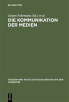 J¿rgen Fohrmann, Jürge Fohrmann, Jürgen Fohrmann, Erhard Sch¿ttpelz, Schüttpelz, Schüttpelz... - Die Kommunikation der Medien