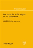 Claudi Benthien, Claudia Benthien, Steffen Markus, Martus, Martus, Steffen Martus - Die Kunst der Aufrichtigkeit im 17. Jahrhundert