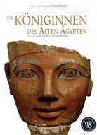 Rosanna Pirelli - Die Königinnen des Alten Ägypten