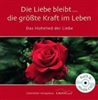 Die Liebe bleibt ... die größte Kraft im Leben, m. Audio-CD
