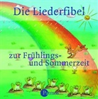 Die Liederfibel zur Frühlings- und Sommerzeit, 1 Audio-CD (Hörbuch)