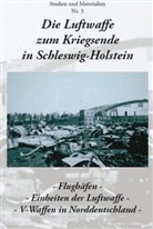 Die Luftwaffe zum Kriegsende in Schleswig-Holstein