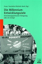 Franz Nuscheler, Michèle Roth - Die Millennium-Entwicklungsziele