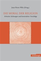 Wils, Jean P Wils, Jean Pierre Wils, Jean-Pierre Wils - Die Moral der Religion