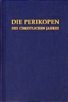 Johannes Lauten, Johanne Lauten, Johannes Lauten - Die Perikopen des Christlichen Jahres