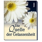 Mahatma Gandhi, Marc Aurel, Antoine De Saint-Exupery - Die Quelle der Gelassenheit