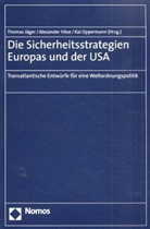 Alexander Höse, Thomas Jäger, Kai Oppermann - Die Sicherheitsstrategien Europas und der USA