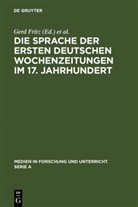 Gerd Fritz, Erich Strassner - Die Sprache der ersten deutschen Wochenzeitungen im 17. Jahrhundert