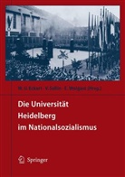 Eckar, Wolfgang U. Eckart, Selli, Volker Sellin, Wolgast, Eike Wolgast - Die Universität Heidelberg im Nationalsozialismus