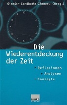 Antje Gimmler, Mike Sandbothe, Walth Zimmerli, Antje Gimmler, Mike Sandbothe, Walther C. Zimmerli - Die Wiederentdeckung der Zeit