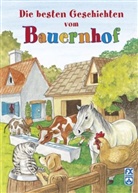 Miguel Epes - Die besten Geschichten vom Bauernhof