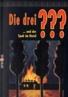 Brigitte J. Henkel-Waidhofer - Die drei Fragezeichen und der Spuk im Hotel