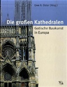 Uwe A. Oster - Die großen Kathedralen