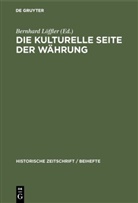 Bernhar Löffler, Bernhard Löffler - Die kulturelle Seite der Währung