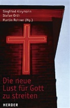 Siegfried Kleymann, Stefan Orth, Martin Rohner - Die neue Lust für Gott zu streiten