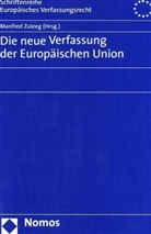 Manfred Zuleeg - Die neue Verfassung der Europäischen Union