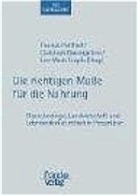 Christoph Baumgartner, Engels, Eve-Marie Engels, Thomas Potthast - Die richtigen Maße für die Nahrung