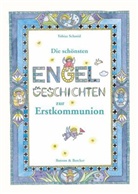 Tobias Schmid, Barbara Tkotz-Brandt, Tobias Schmid - Die schönsten Engelsgeschichten zur Erstkommunion