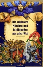 Lev Kaplan, Olga Zubkovskaja, Dieter Krone, Peter Löschner - Die schönsten Märchen und Erzählungen aus aller Welt