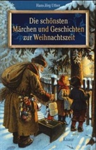 Hans-Jörg Uther - Die schönsten Märchen und Geschichten zur Weihnachtszeit