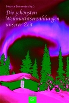 Dietrich Steinwede - Die schönsten Weihnachtserzählungen unserer Zeit