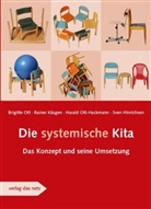 Sven Hinrichsen, Raine Käsgen, Rainer Käsgen, Brigitt Ott, Brigitte Ott, Harald Ott-Hackmann - Die systemische Kita