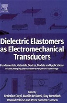 Federico Carpi, Federico (University of Pisa Carpi, Federico De Rossi Carpi, CARPI FEDERICO DE ROSSI DANILO E, Federico Carpi, Carpi Federico... - Dielectric Elastomers As Electromechanical Transducers