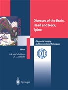 G. K. von Schulthess, G. K. von Schulthess, Gustav K. von Schulthess, C. L. Zollikofer, Ch L. Zollikofer, Gusta K Schulthess... - Diseases of the Brain, Head and Neck, Spine