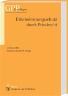 Stefan Leible, Monika Schlachter - Diskriminierungsschutz durch Privatrecht