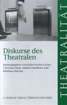 Erika Fischer-Lichte, Erika Z Horn Fischer-Lichte, Christia Horn, Christian Horn, Umathum, Sandra Umathum... - Diskurse des Theatralen