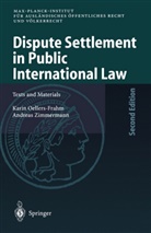 Karin Oellers-Frahm, Andreas Zimmermann - Dispute Settlement in Public International Law, 2 Vols.