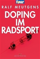 Ralf Meutgens - Doping im Radsport