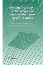 Bas Van Aarle, Bas van (University of Maastricht) Aarle, Giovanni di Bartolomeo, Giovanni Di Bartolomeo, Jaco Engwerda, Jacob Engwerda... - Dynamic Modeling of Monetary and Fiscal Cooperation Among Nations