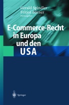 Fritjof Börner, Börner, Börner, Fritjof Börner, Geral Spindler, Gerald Spindler... - E-Commerce-Recht in Europa und den USA