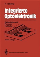 Karl J Ebeling, Karl J. Ebeling - Integrierte Optoelektronik