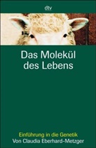 Claudia Eberhard-Metzger, Nadine Schnyder - Das Molekül des Lebens