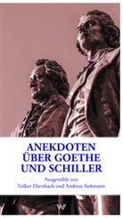Volker Ebersbach, Andreas Siekmann - Anekdoten über Goethe und Schiller