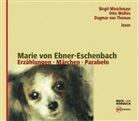Maria von Ebner-Eschenbach, Marie von Ebner-Eschenbach, Otto Mellies, Birgit Minichmayr, Dagmar von Thomas, Albert Bolliger - Erzählungen, Märchen und Parabeln, 3 Audio-CDs (Hörbuch)