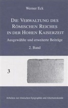 Werner Eck - Die Verwaltung des Römischen Reiches in der Hohen Kaiserzeit. Bd.2