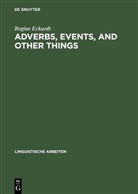 Regine Eckardt - Adverbs, Events, and Other Things