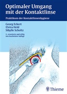 Georg Eckert, Elvira Held, Sibylle Scholtz - Optimaler Umgang mit der Kontaktlinse
